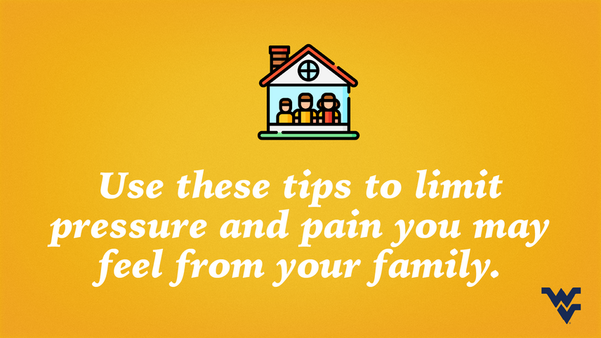 Use this tips to limit pressure and pain you may feel from family.
